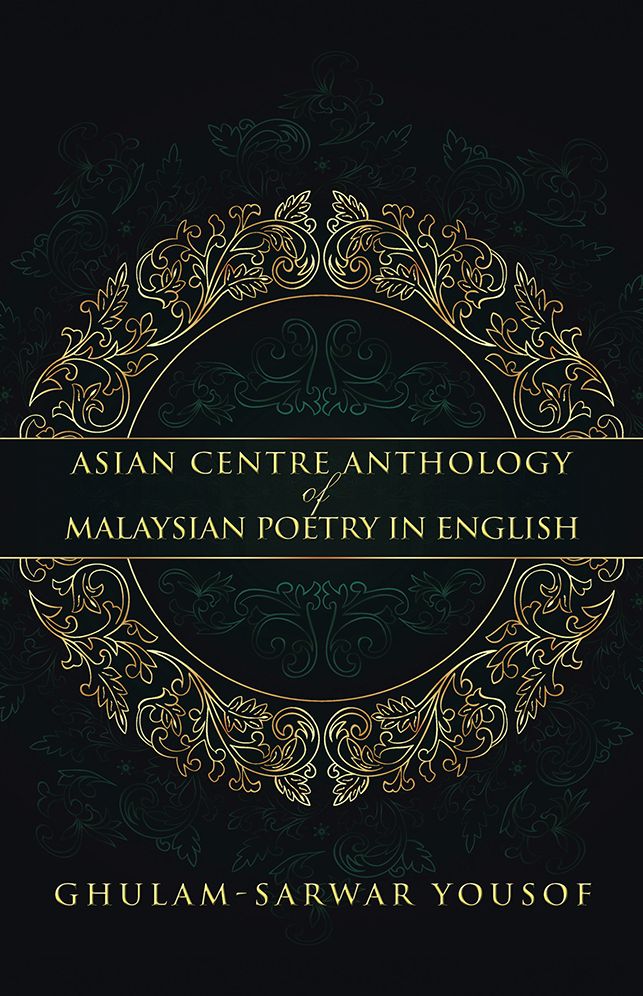 Asian Centre Anthology of Malaysian Poetry in English