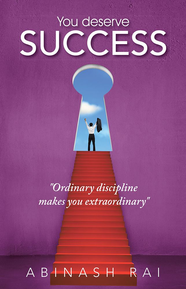 You deserve SUCCESS: "Ordinary discipline makes you extraordinary"