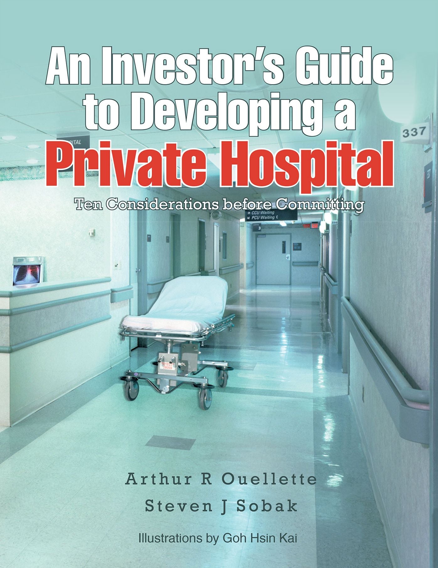 An Investor's Guide to Developing a Private Hospital: Ten Considerations before Committing