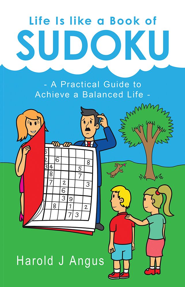 Life Is like a Book of Sudoku: A Practical Guide to Achieve a Balanced Life