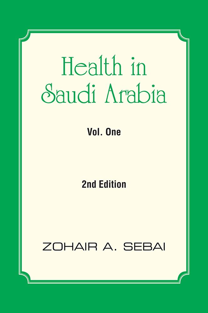 Health in Saudi Arabia Vol. One: 2nd Edition