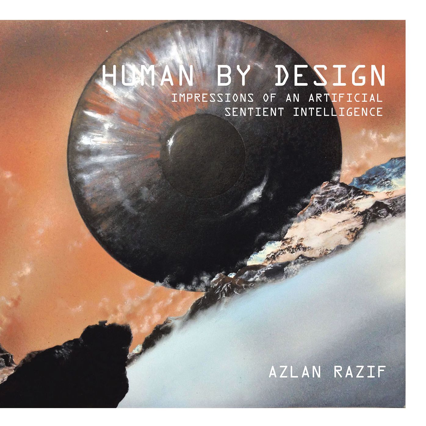 Human by Design: Impressions of an Artificial Sentient Intelligence (PagePerfect NOOK Book)