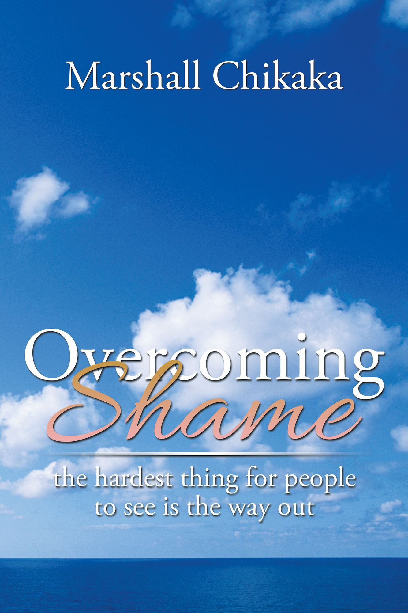 Overcoming Shame: the hardest thing for people to see is the way out