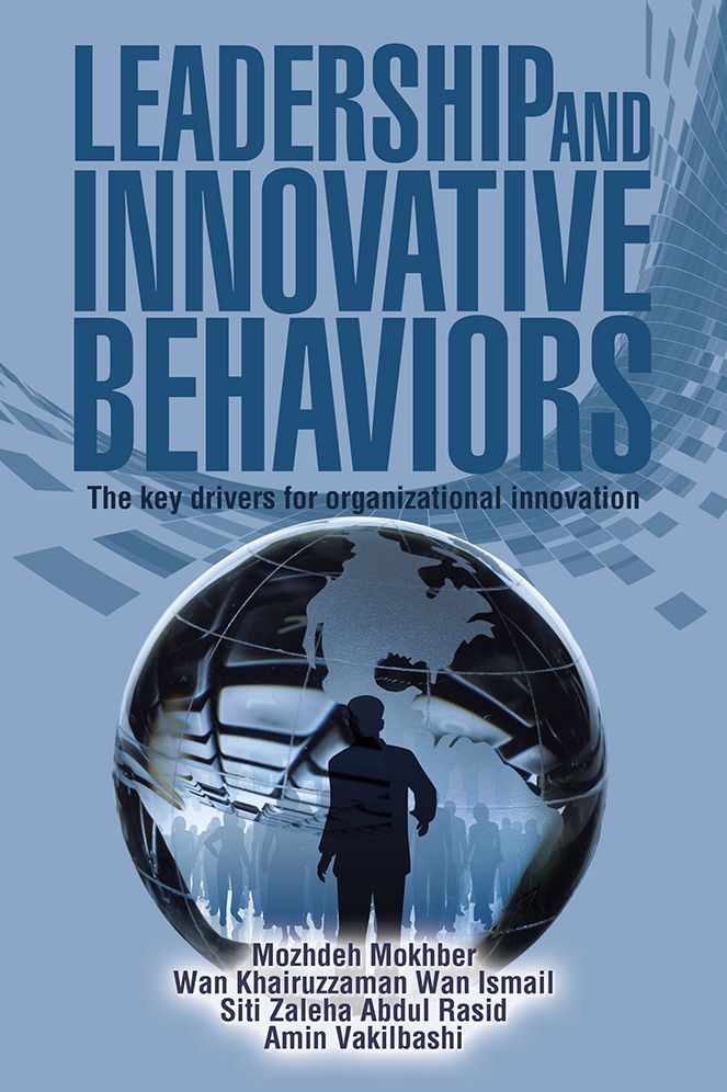 LEADERSHIP AND INNOVATIVE BEHAVIORS:: The key drivers for organizational innovation