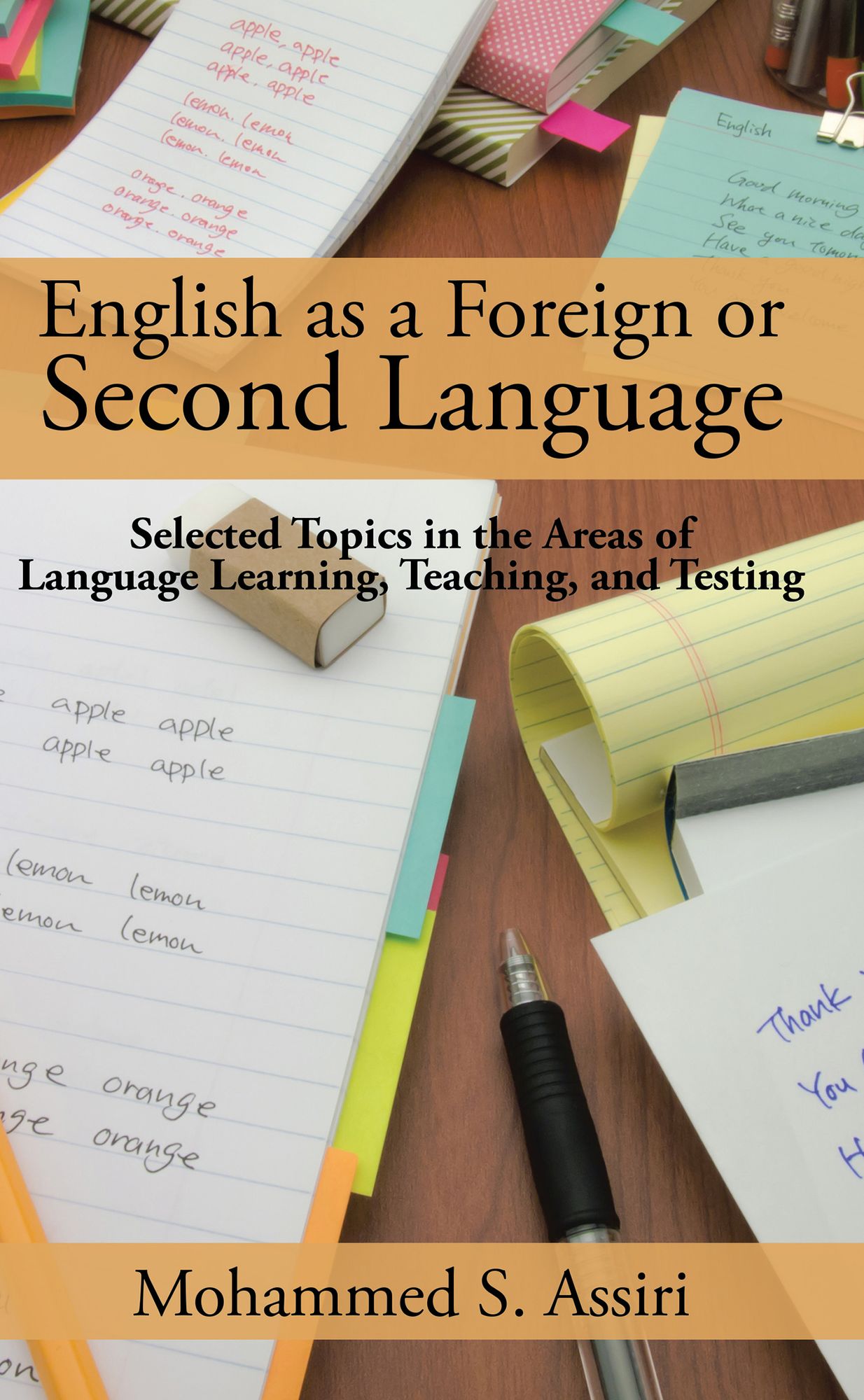 English as a Foreign or Second Language: Selected Topics in the Areas of Language Learning, Teaching, and Testing