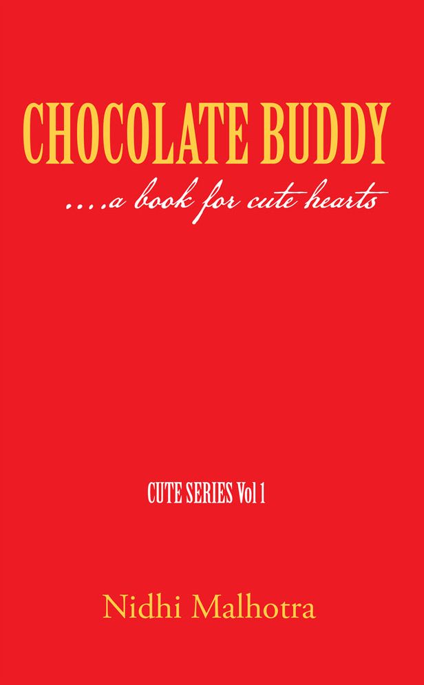CHOCOLATE BUDDY: ....a book for cute hearts
