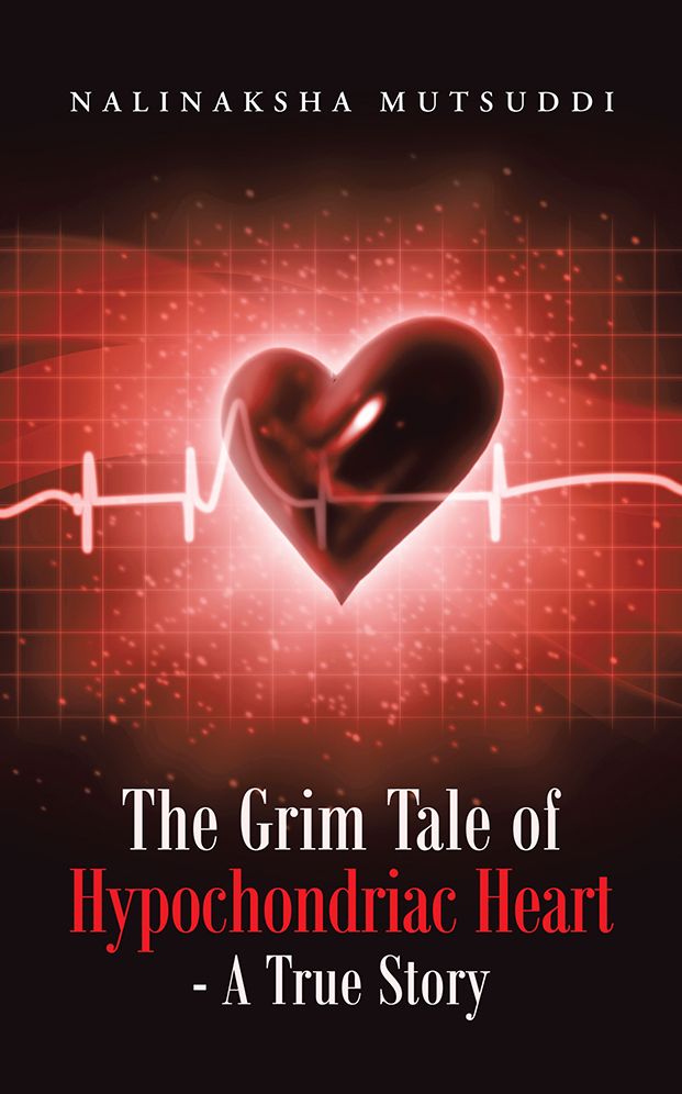 The Grim Tale of Hypochondriac Heart - A True Story