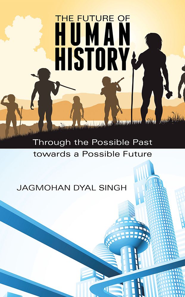 The Future of Human History: Through the Possible Past Towards a Possible Future