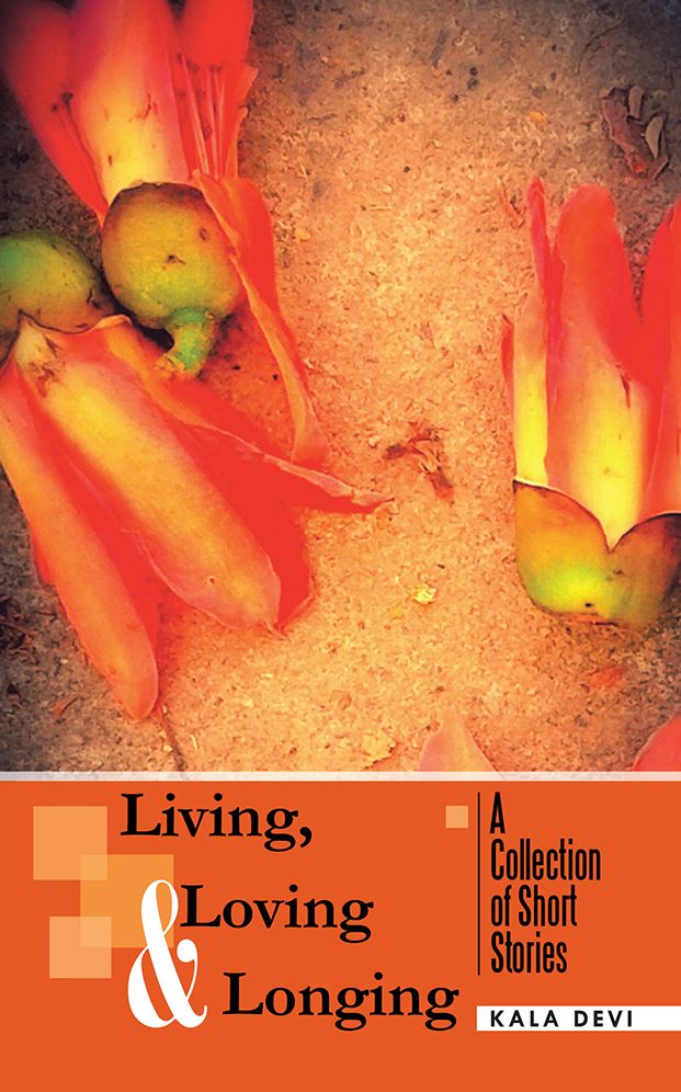 Living, Loving and Longing - A Collection of Short Stories