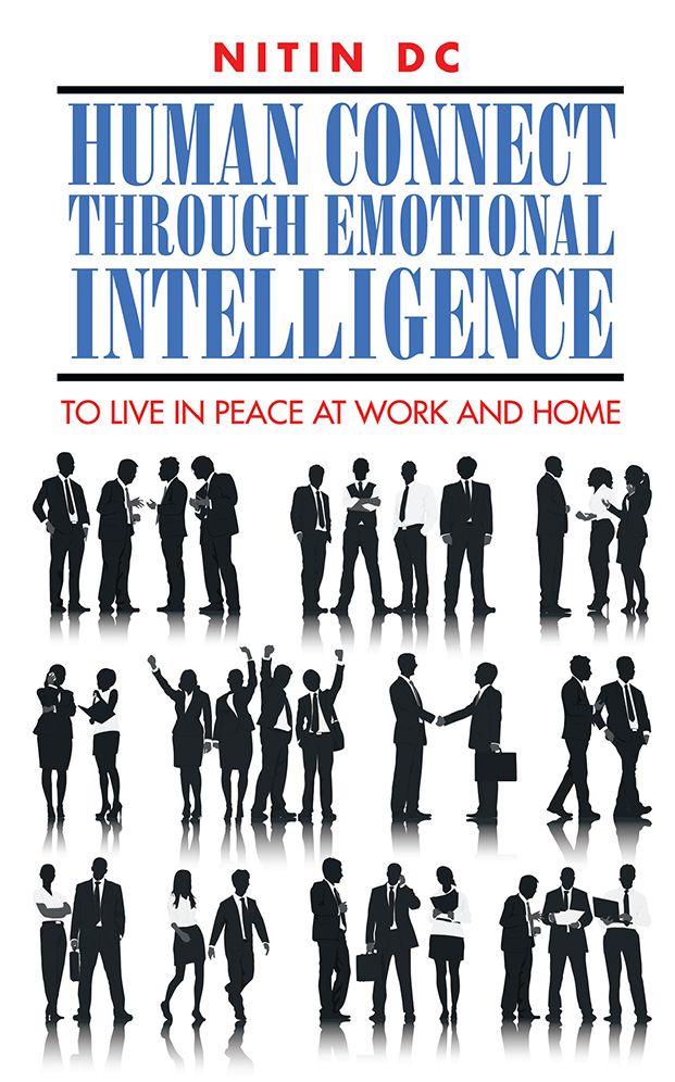 Human connect through Emotional Intelligence: To live in peace at work and home