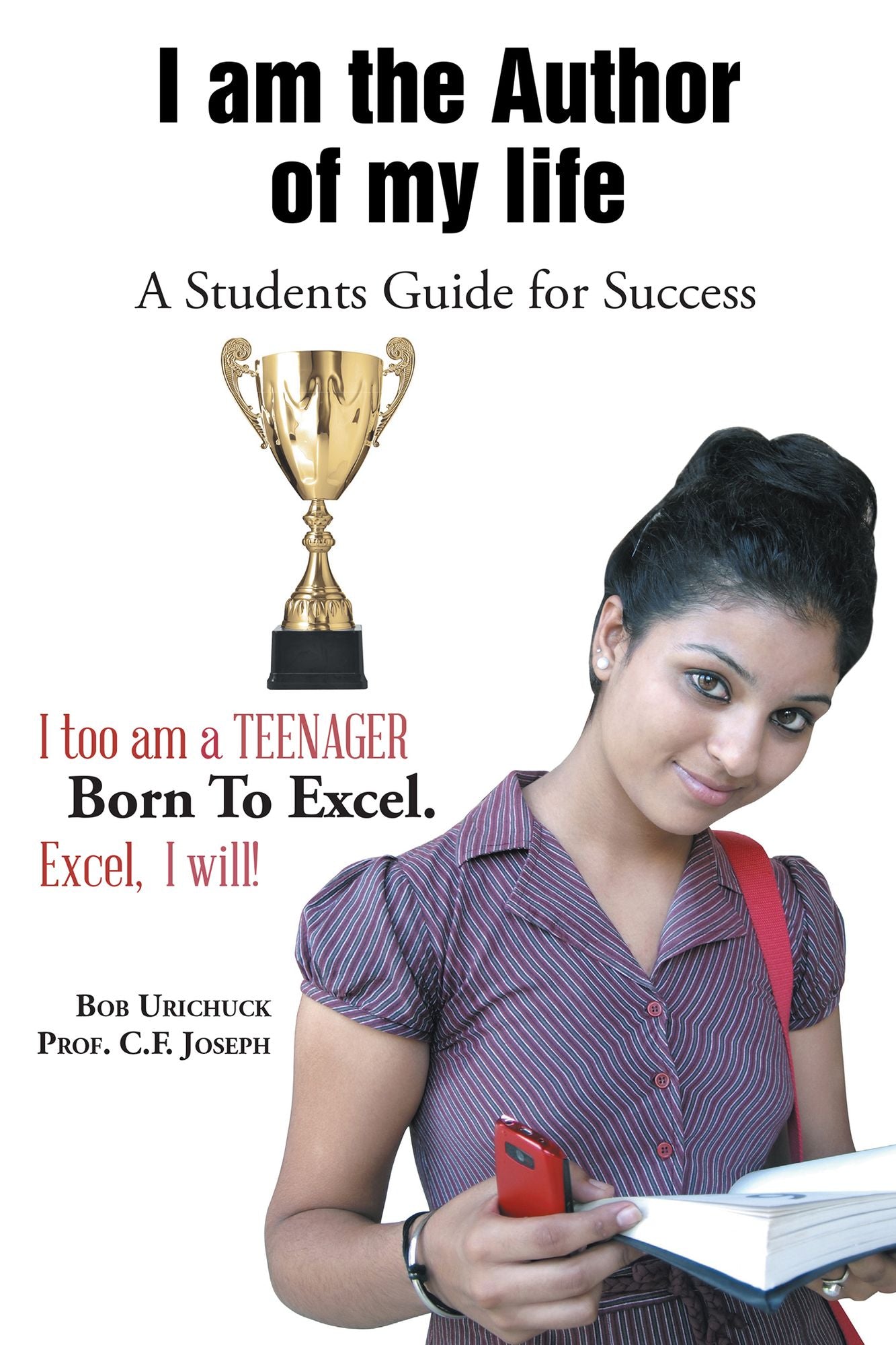 I am the Author of my life: A Students Guide for Success