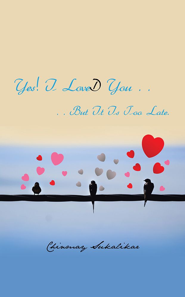 Yes! I LoveD You . .: . . But It Is Too Late.
