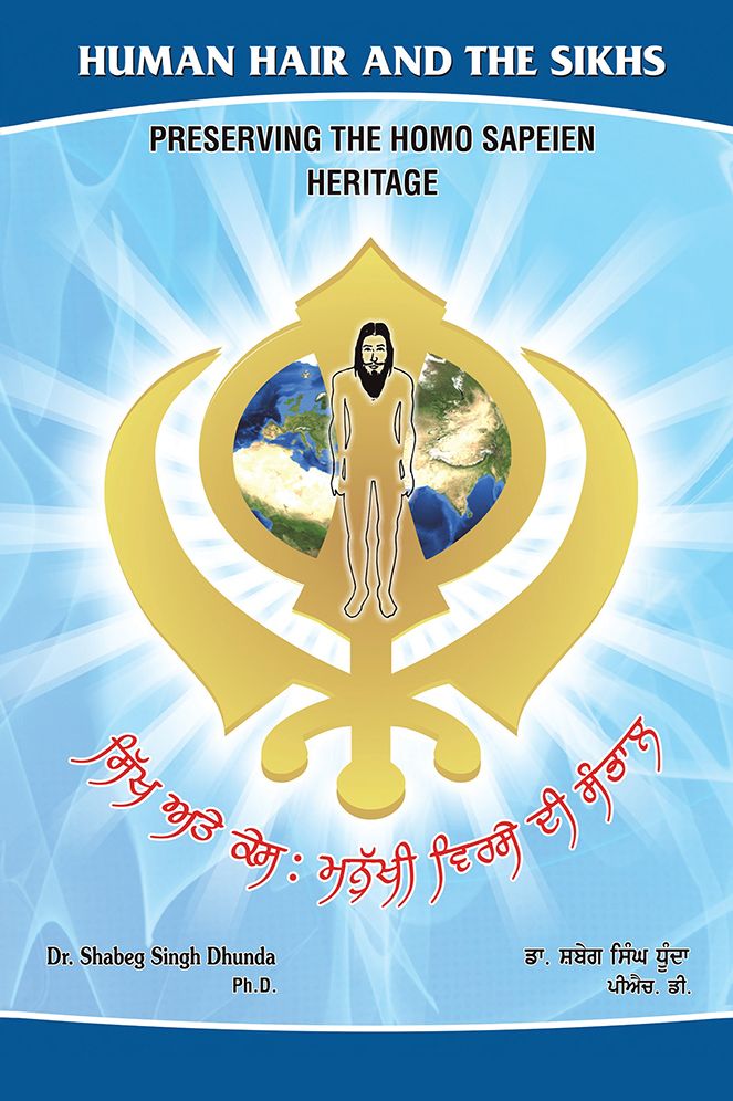 Human Hair and the Sikhs: Preserving the Homo Sapeien Heritage