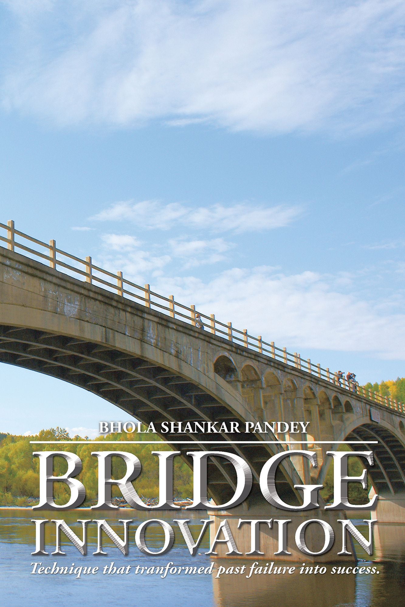 Bridge Innovation: Technique that tranformed past failure into success.