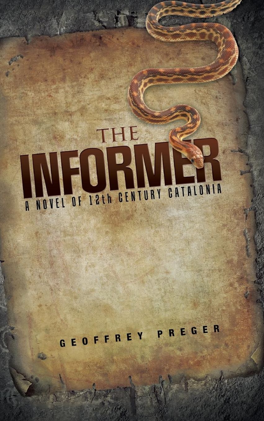 THE INFORMER: A Novel of 12th century Catalonia
