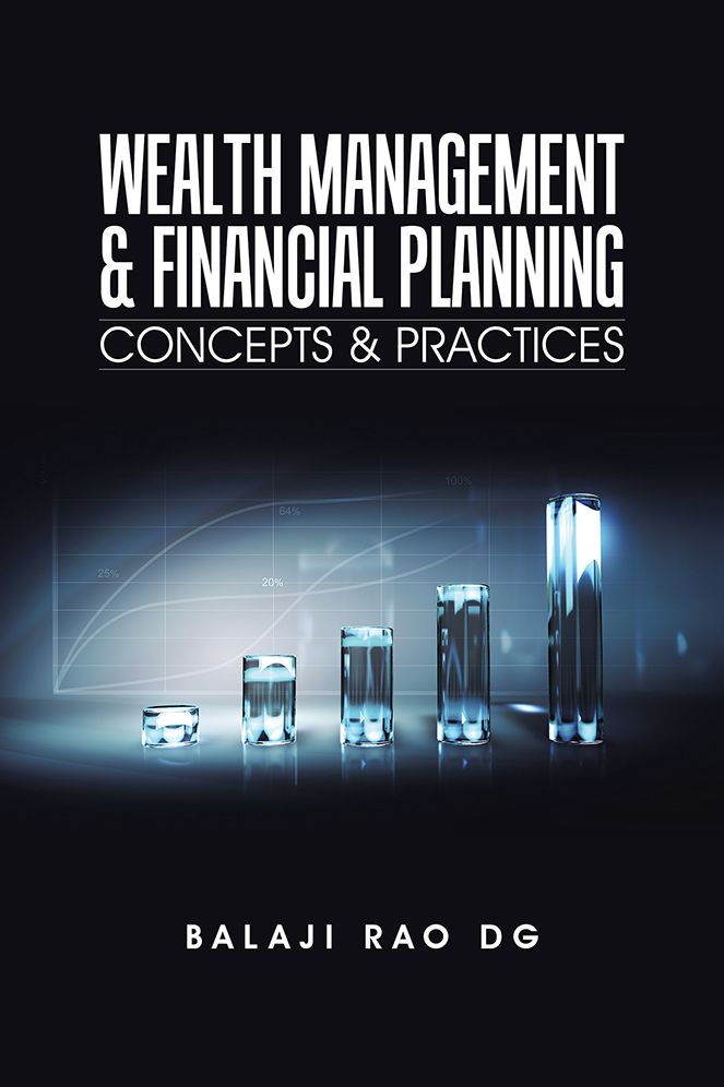 WEALTH MANAGEMENT & FINANCIAL PLANNING: Concepts & Practices