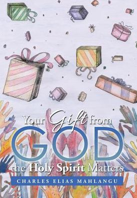 Your Gift from God the Holy Spirit Matters