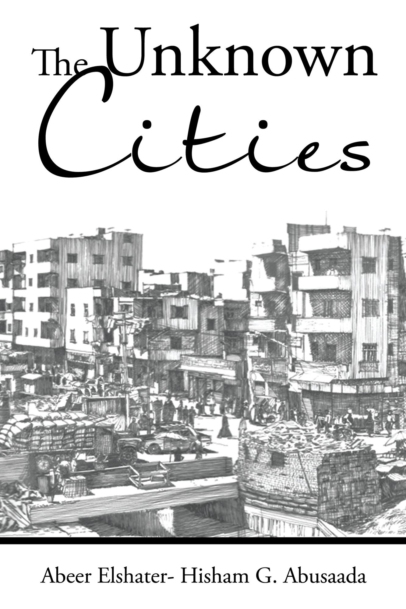 The Unknown Cities: From Loss of Hope to Well-Being [And] Self-Satisfaction
