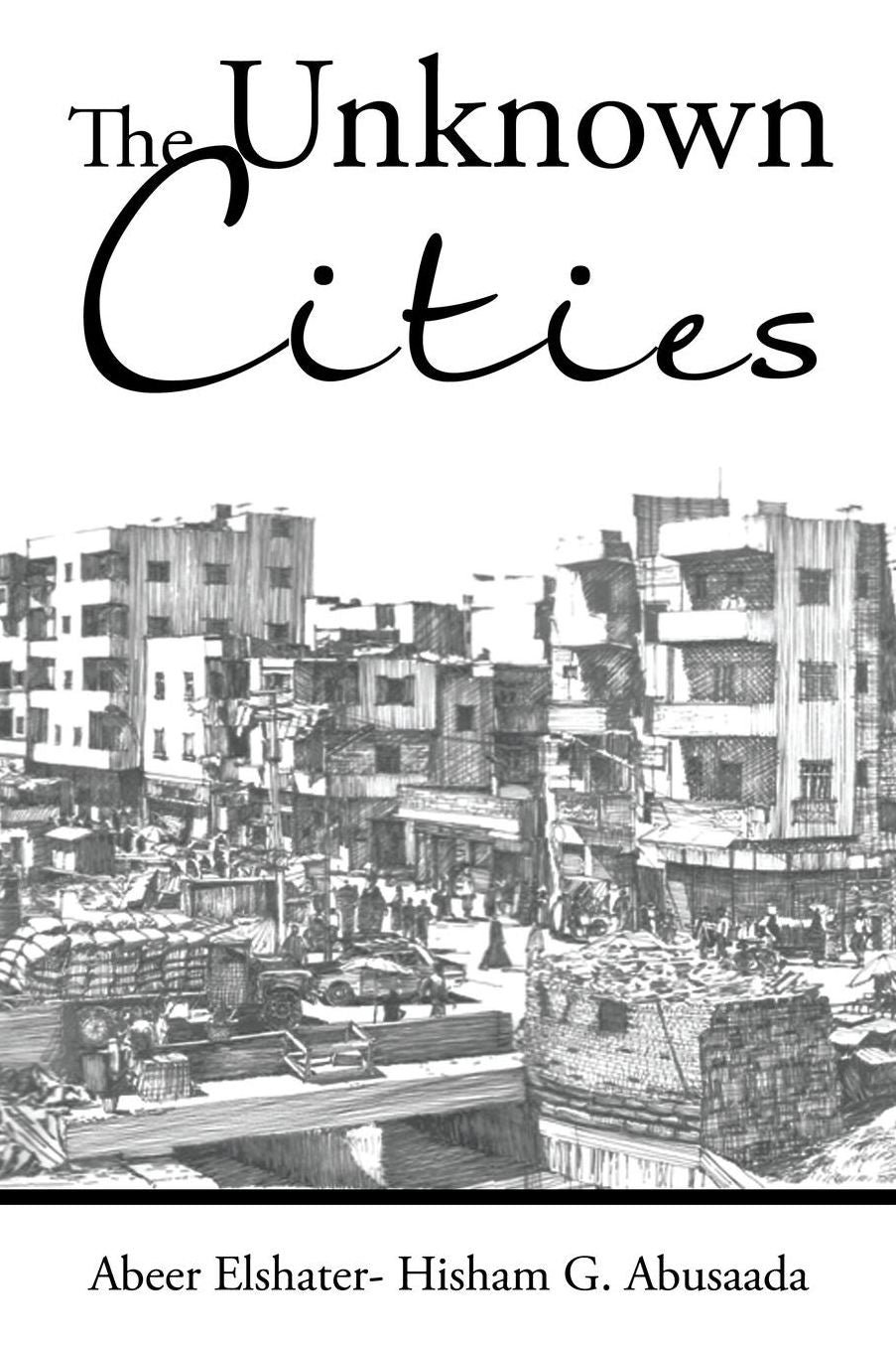 The Unknown Cities: From Loss of Hope to Well-Being [and] Self-Satisfaction
