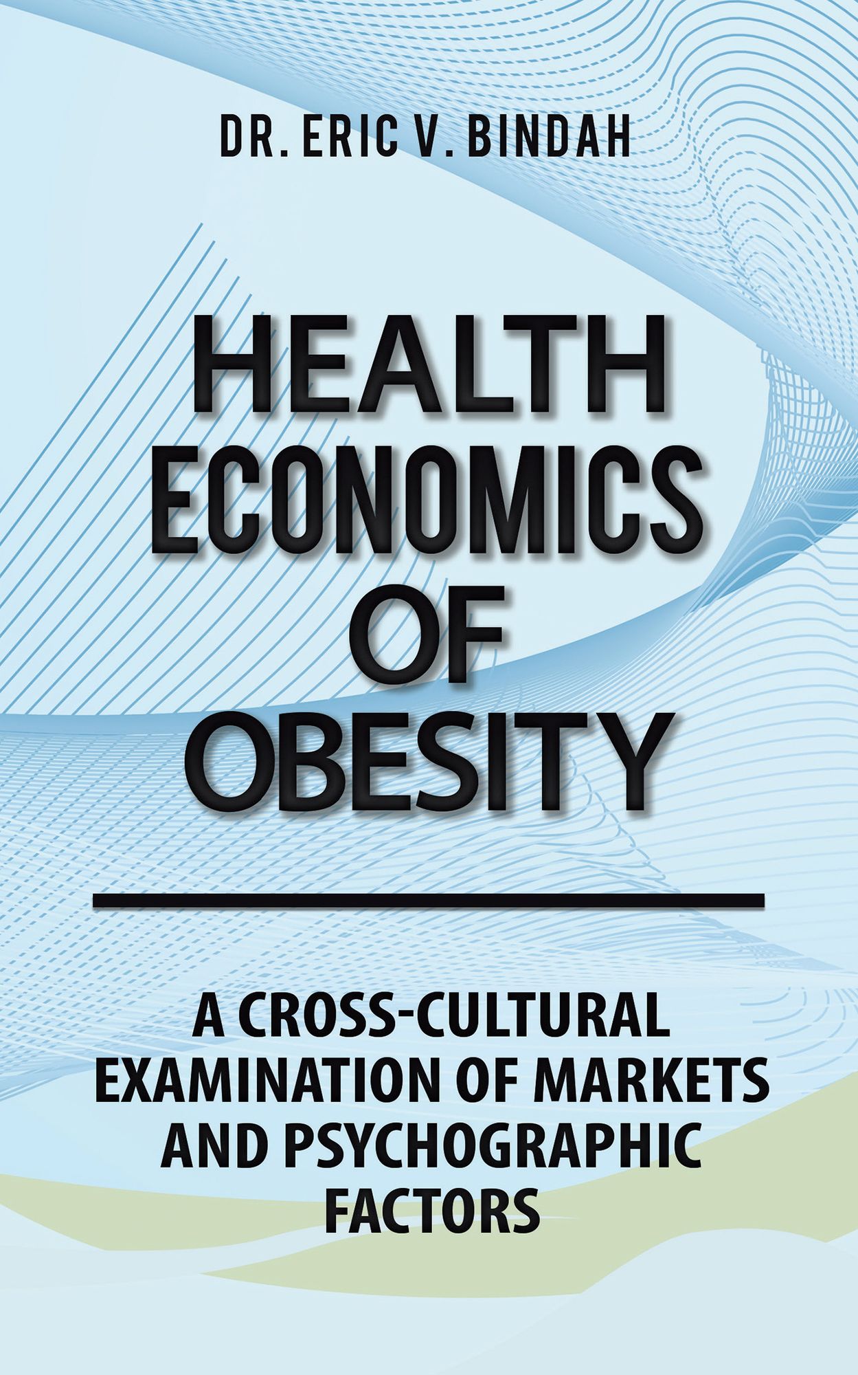 Health Economics of Obesity: A Cross-Cultural Examination of Markets and Psychographic Factors