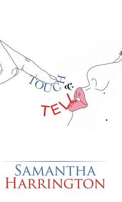 Touch and Tell: A Novel
