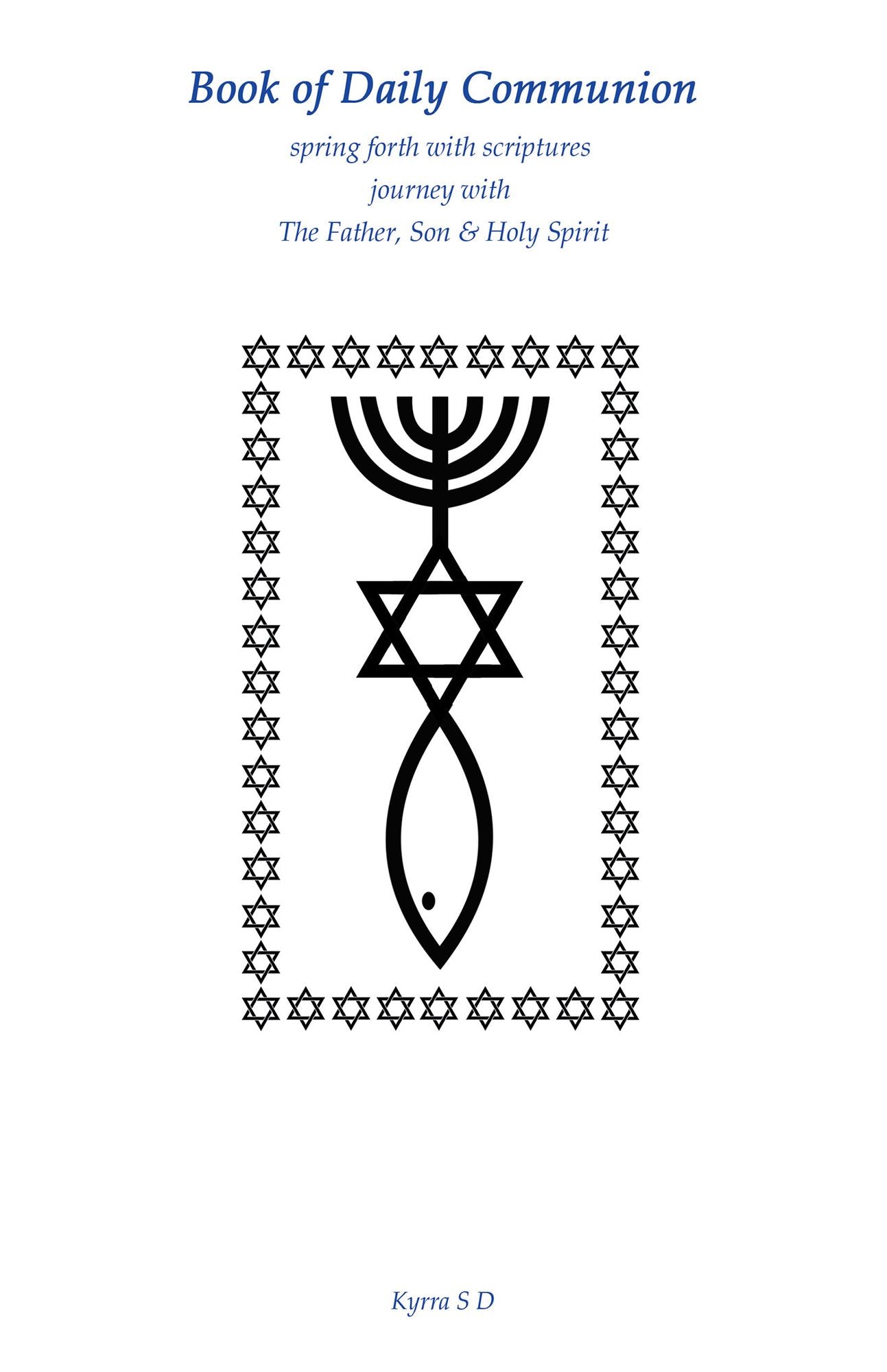 Book of Daily Communion: Spring Forth with Scriptures Journey with the Father, Son & Holy Spirit