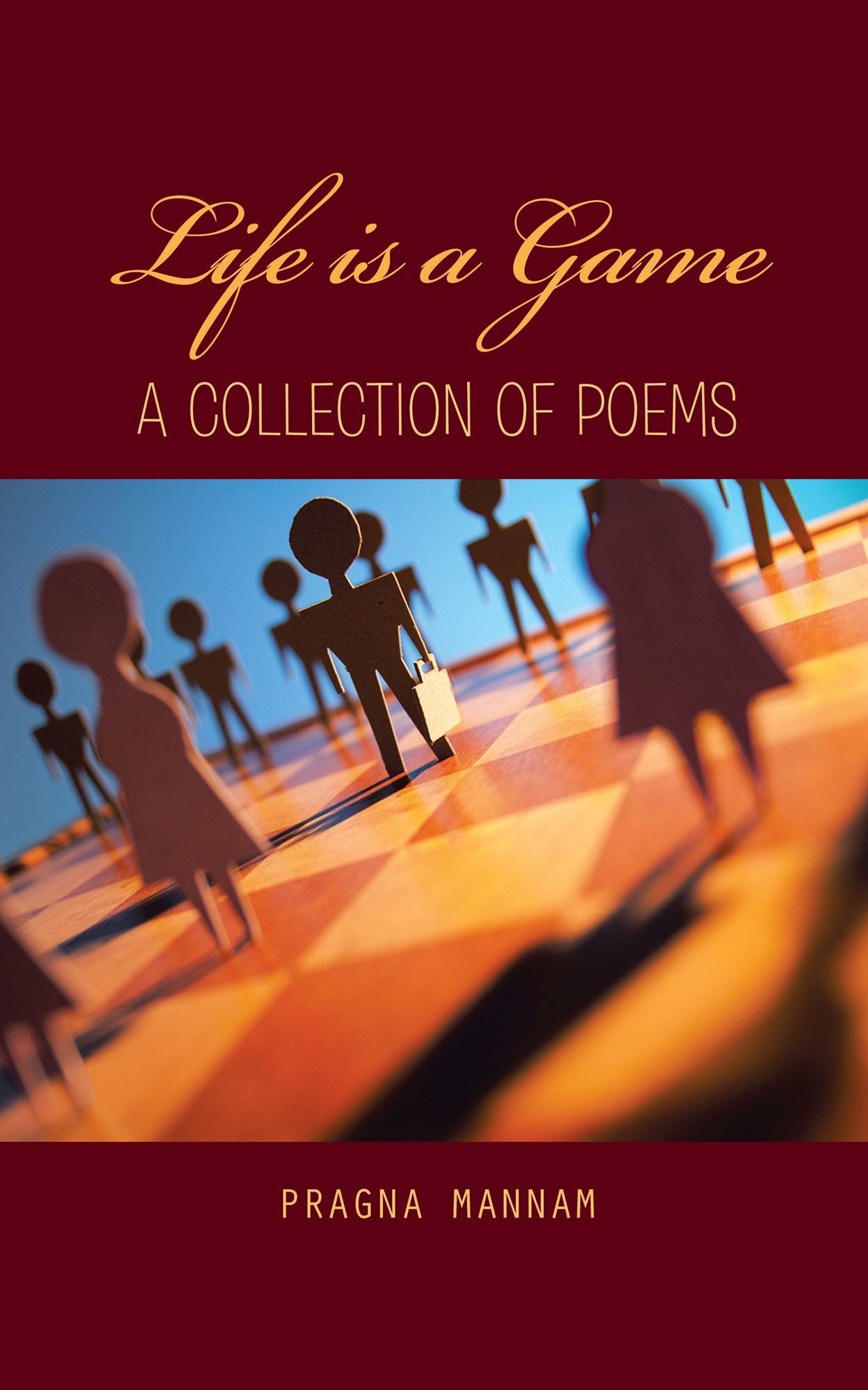 Life Is a Game: A Collection of Poems