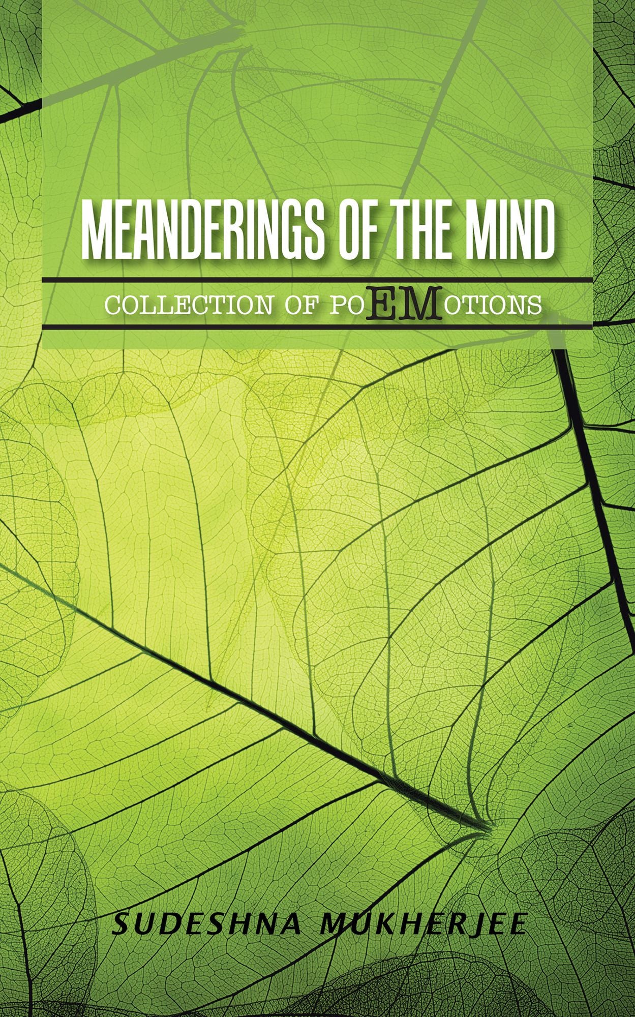MEANDERINGS OF THE MIND: A COLLECTION OF POEMOTIONS
