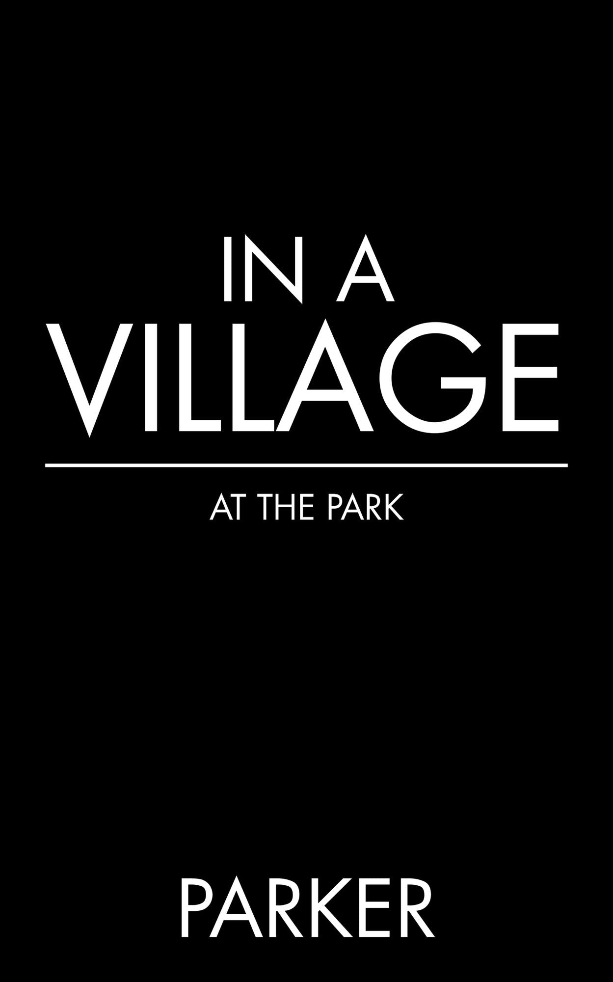 IN A VILLAGE: AT THE PARK
