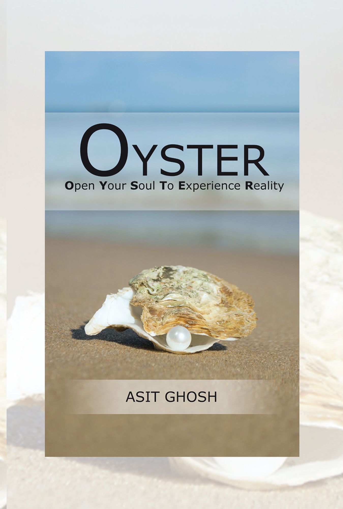 Oyster: Open Your Soul to Experience Reality