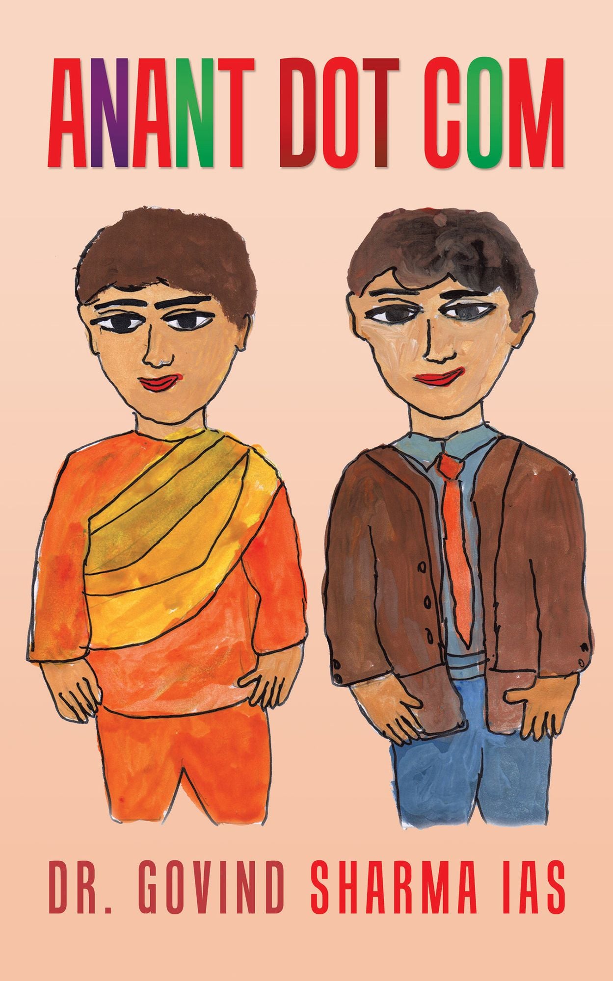 Anant Dot com: A Novel