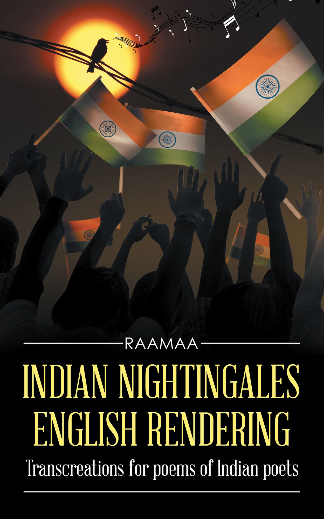 INDIAN NIGHTINGALES ENGLISH RENDERING: Transcreations for poems of Indian poets