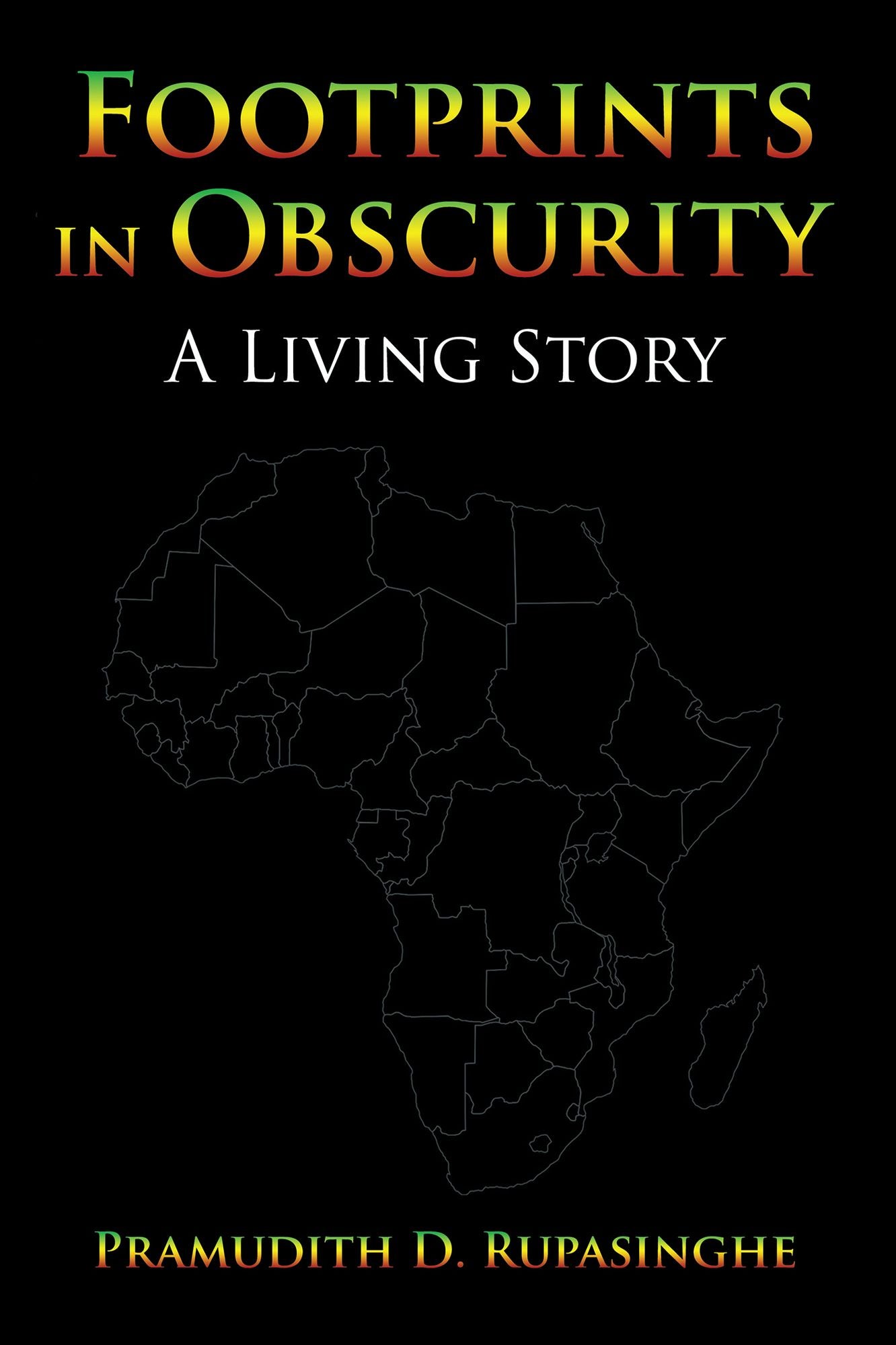 Footprints in Obscurity: A Living Story