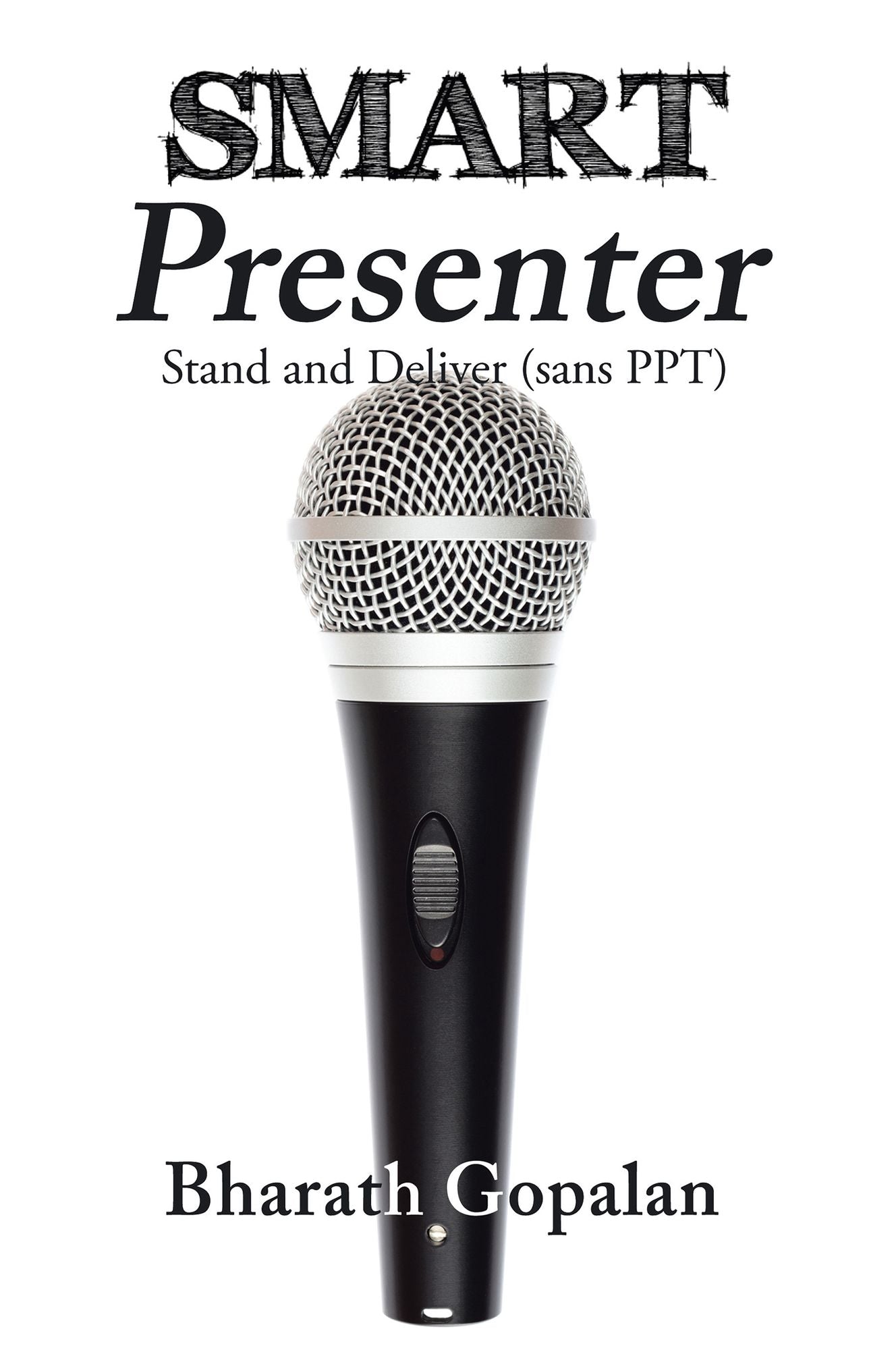 SMART Presenter: Stand and Deliver (Sans PPT)