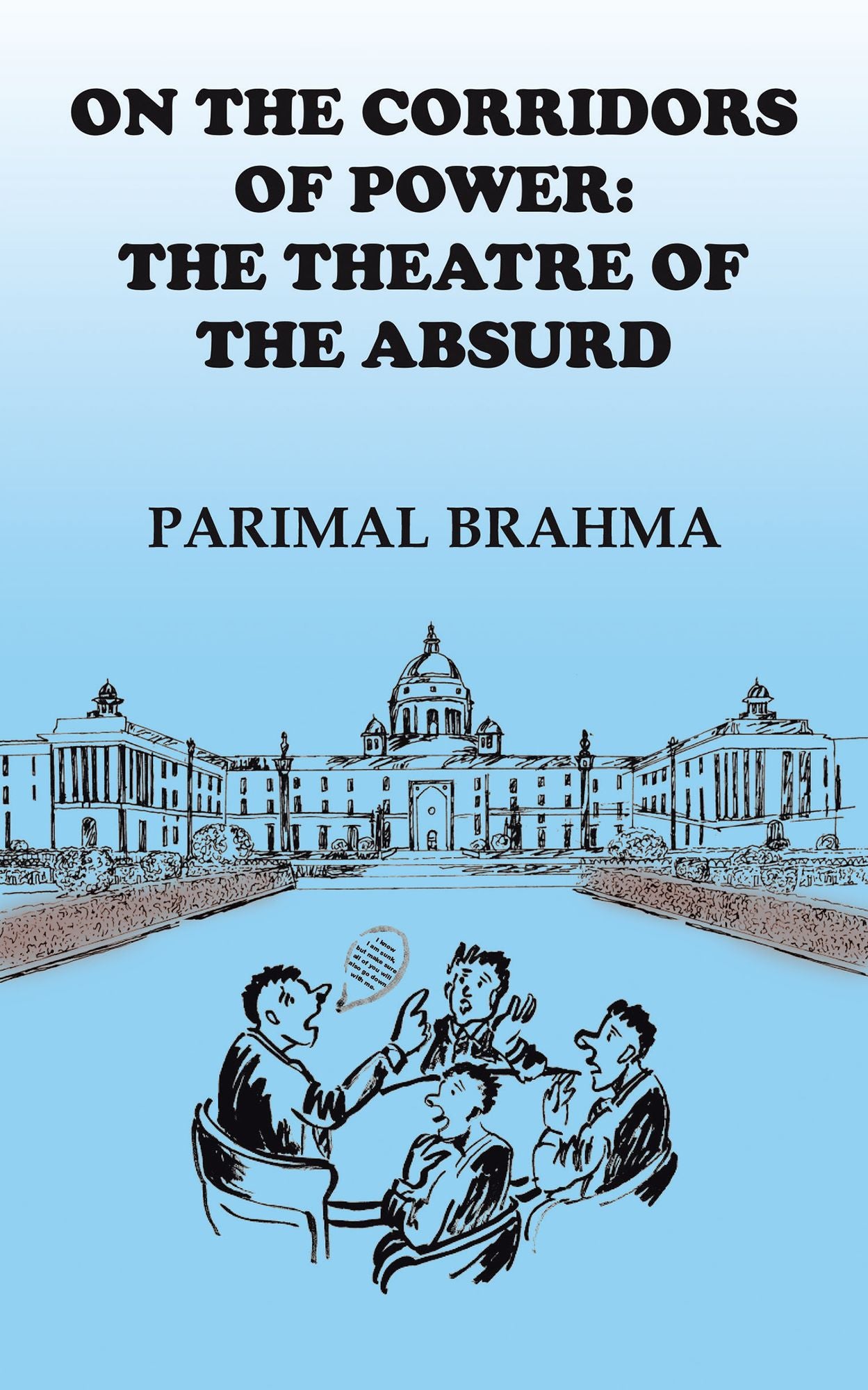 On the Corridors of Power: the Theatre of the Absurd