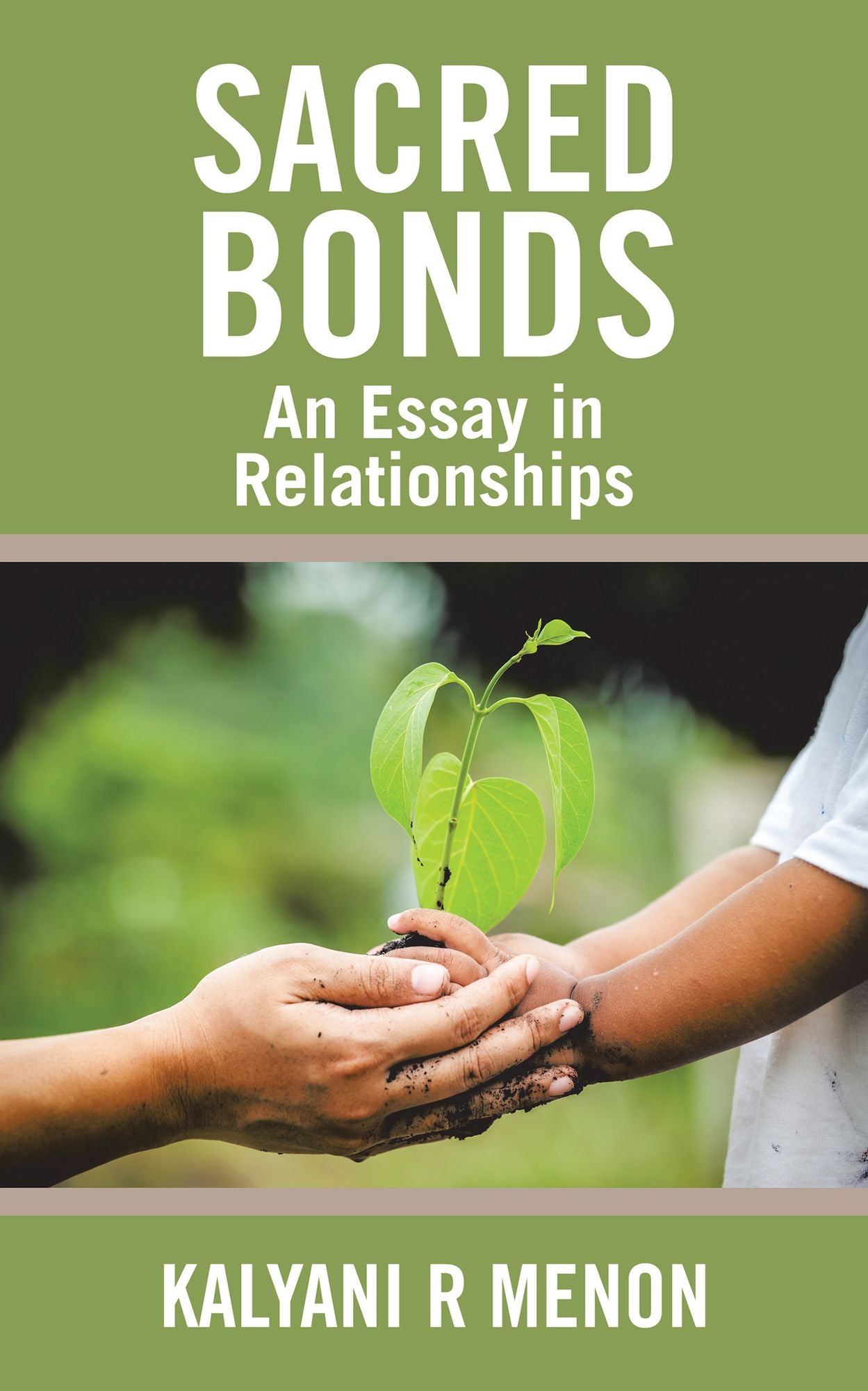 Sacred Bonds: An Essay in Relationships