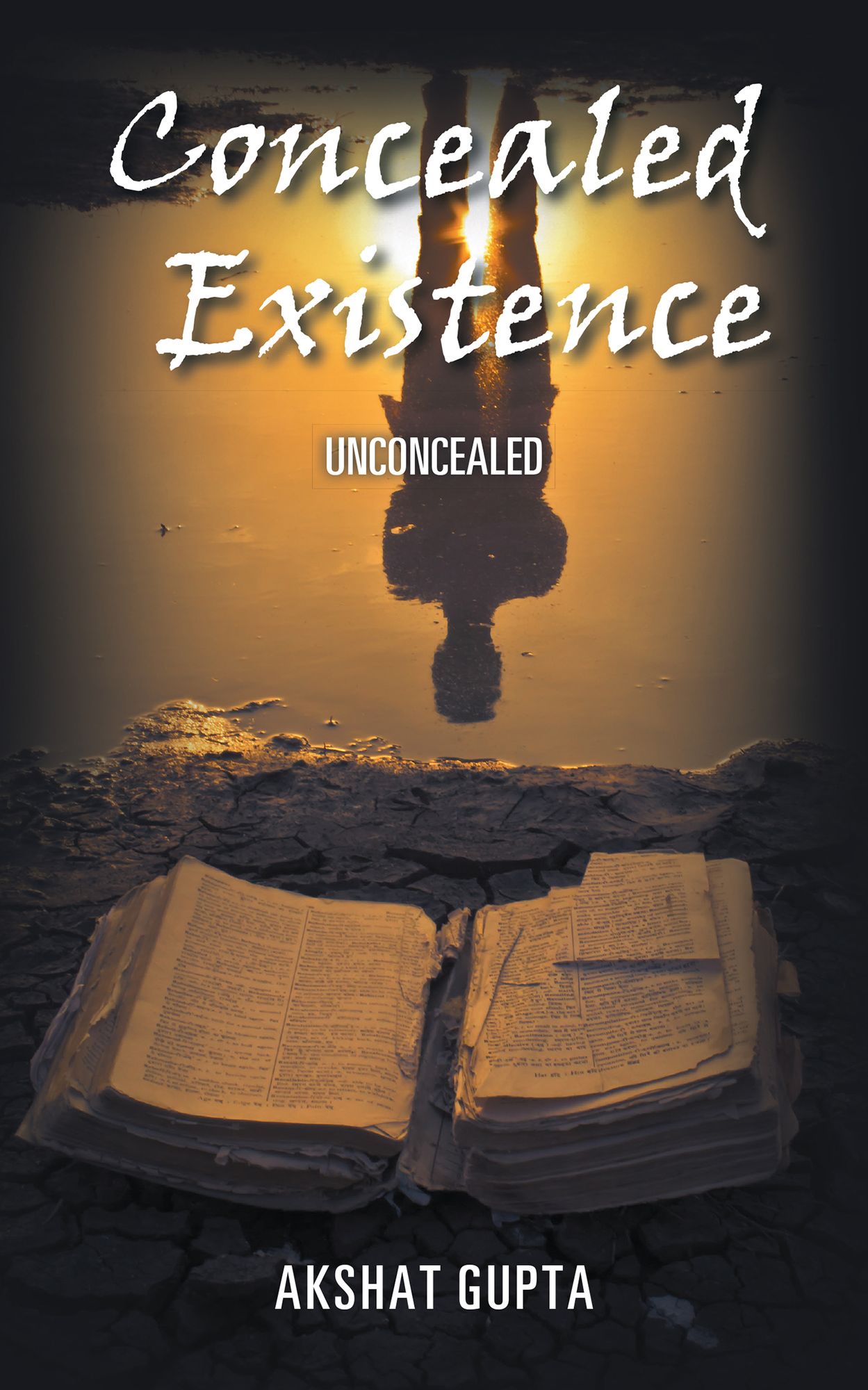 Concealed Existence: Unconcealed