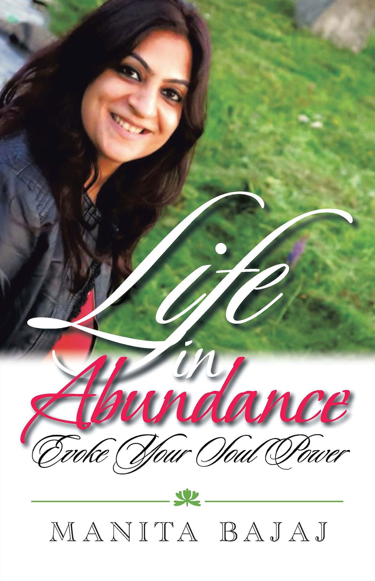 Life in Abundance: Evoke Your Soul Power