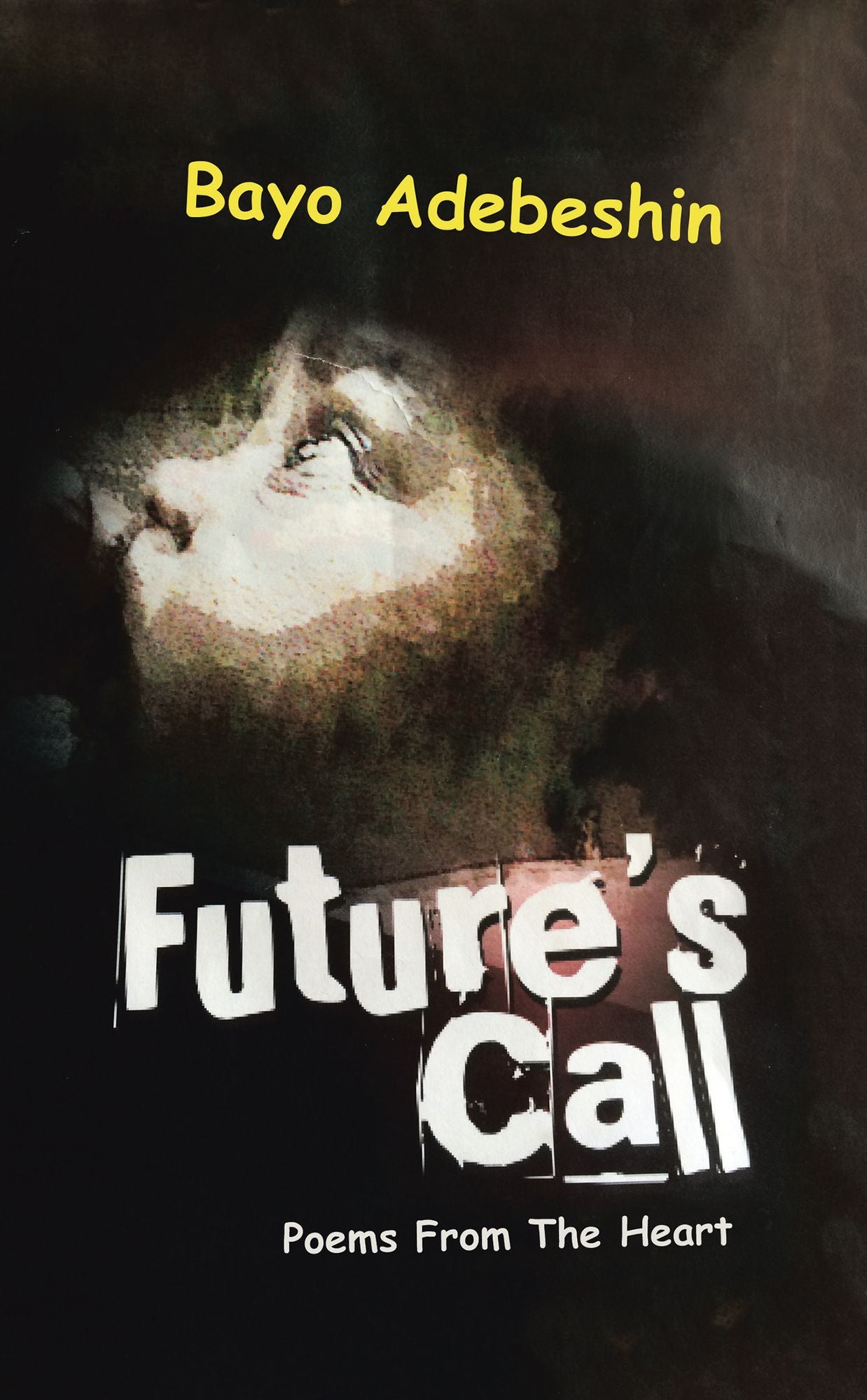 Future's Call: Poems from the Heart