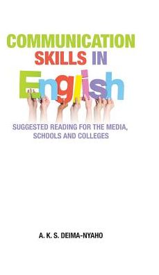 COMMUNICATION SKILLS IN ENGLISH: SUGGESTED READING FOR THE MEDIA, SCHOOLS AND COLLEGES