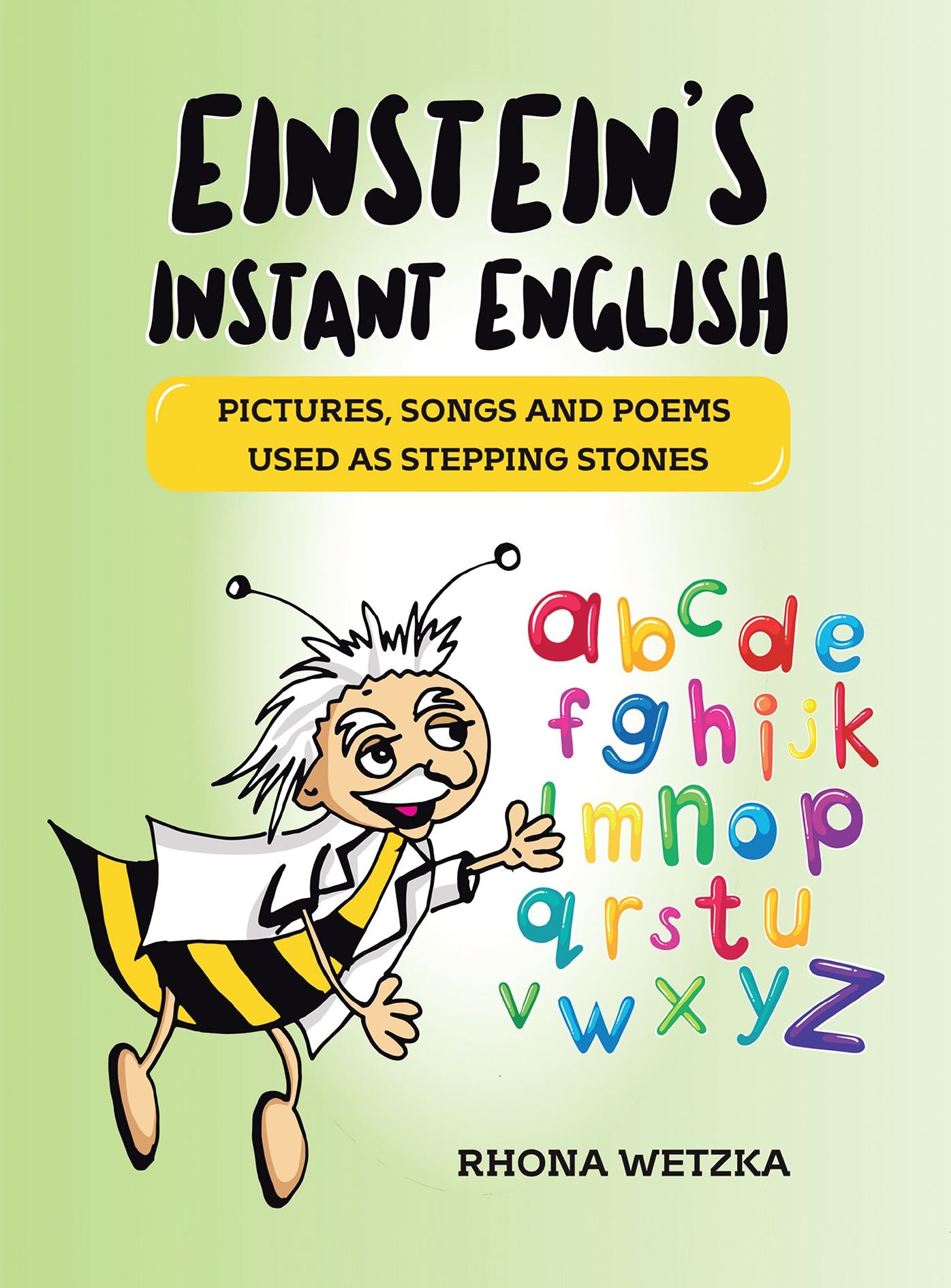 Einstein's Instant English: Pictures, Songs and Poems as Stepping Stones