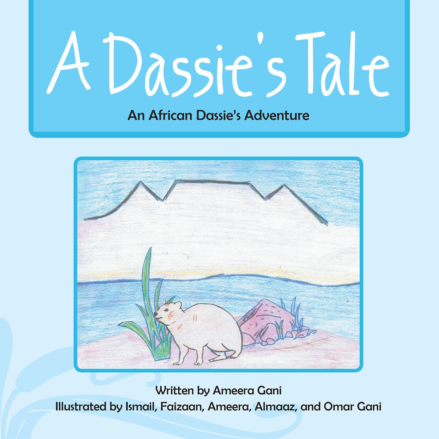A Dassie's Tale: An African Dassie's Adventure