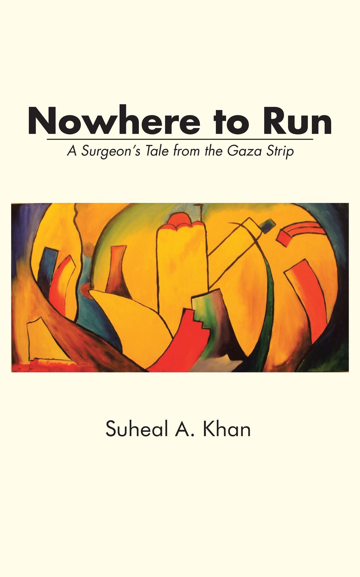 Nowhere to Run: A Surgeons Tale from the Gaza Strip