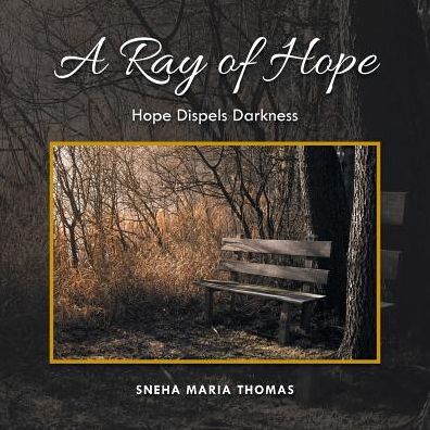 A Ray of Hope: Hope Dispels Darkness