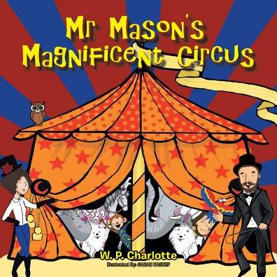 Mr. Mason's Magnificent Circus