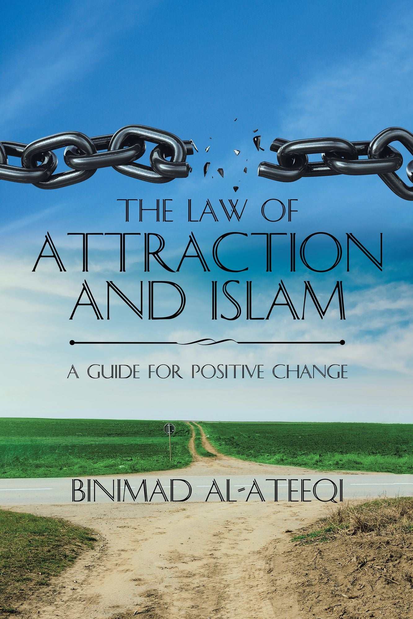 The Law of Attraction and Islam: A Guide for Positive Change