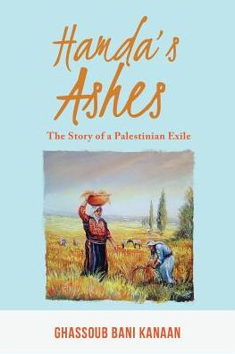 Hamda's Ashes: The Story of a Palestinian Exile