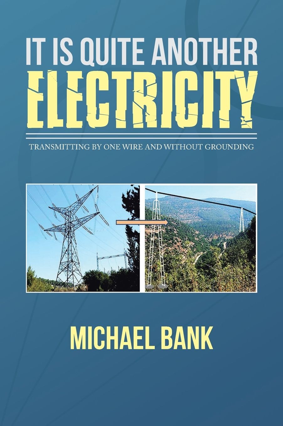 It Is Quite Another Electricity: Transmitting by One Wire and Without Grounding