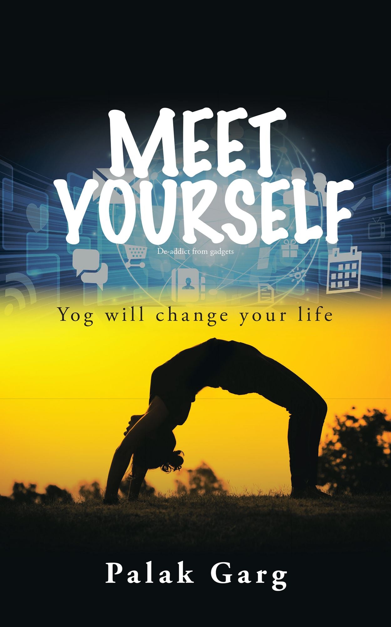 Meet Yourself: Yog Will Change Your Life