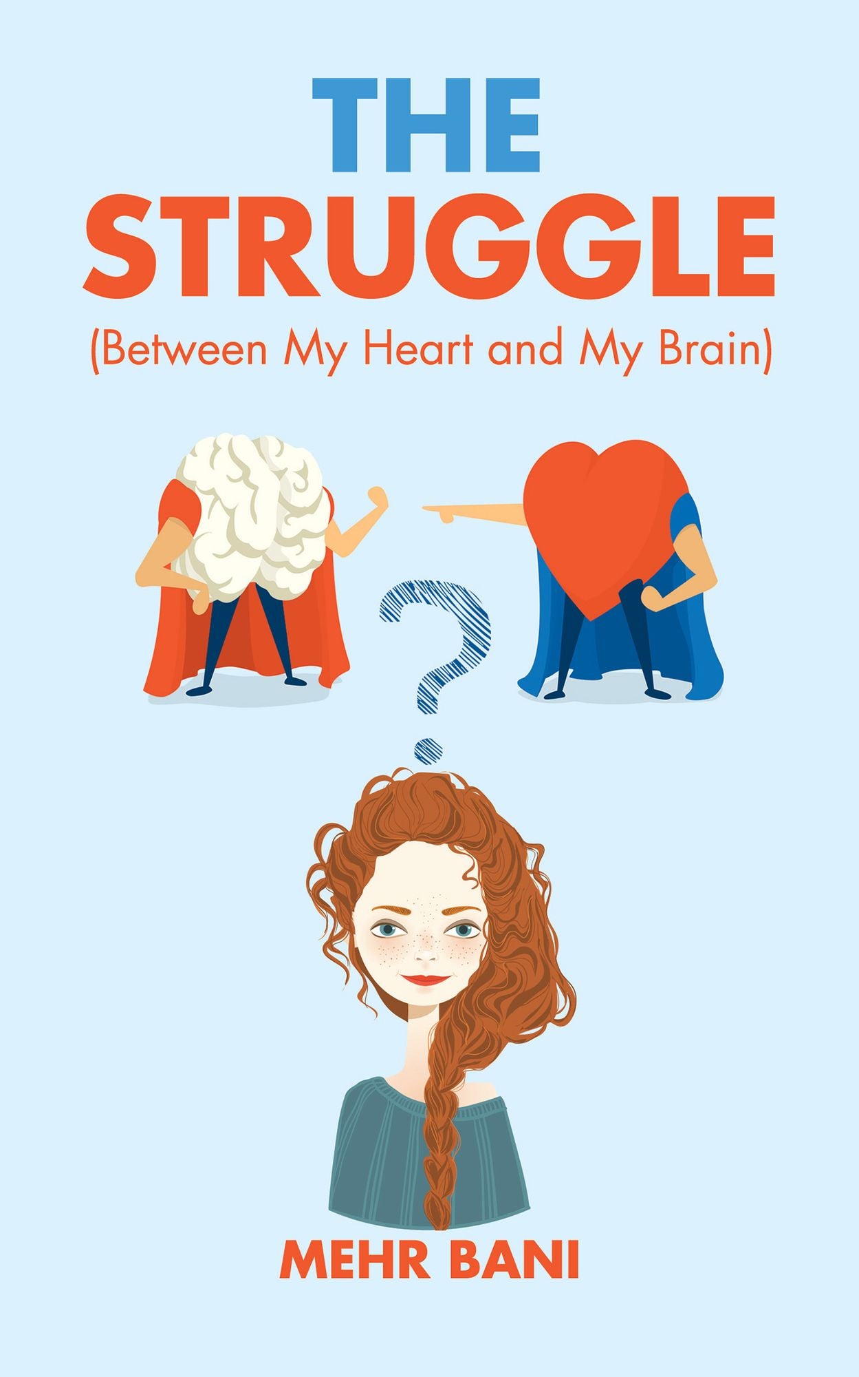 The Struggle: Between My Heart and My Brain